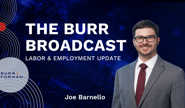 The Burr Broadcast: NLRB's Stericycle Decision and Its Implications for Employer Handbooks