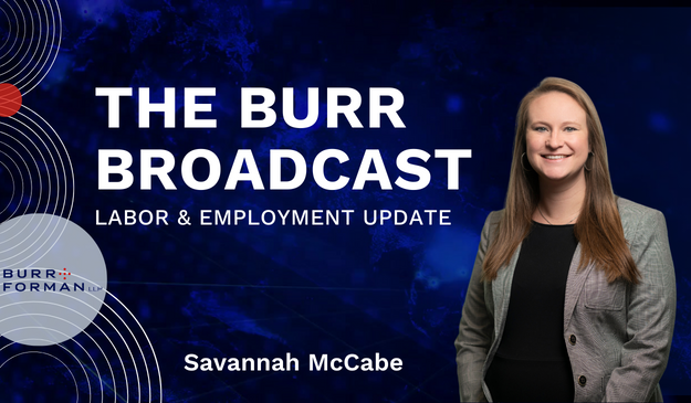 The Burr Broadcast, Labor & Employment Update with Savannah McCabe